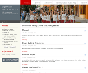 dkknjazevac.net: Dobrodošli na sajt Doma kulture Knjaževac
Dom Kkulture Knjavac je ustanova kulture u Knjazevcu