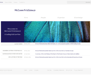 mccannfitz.net: Irish Law Firm â McCann FitzGerald solicitors Dublin, Ireland
McCann FitzGerald is a leading Irish law firm. Our solicitors provide high quality legal advice and representation to Irish and overseas clients. Our solicitors are based in Dublin, London & Brussels.
