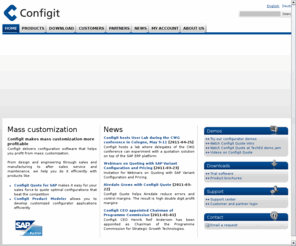 configit-software.com: Configit - Advanced technology for building interactive sales configurator (product configurator) and for setup and installation software
Advanced setup and installation software for embedded systems, and configuration-based sales- and production support solutions.