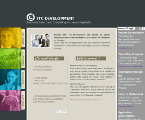 itcdevelopment.com: ITC DEVELOPMENT, Luxury Hospitality Industry - Recruitment, Hotels Opening or Restructuring, Consulting in French Social Law, Outsourcing Payroll  - Contact : 33 1 45 74 51 00 or contact@itcdevelopment.com
