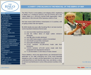 halotrust.org: The HALO Trust - A charity specialising in the removal of the debris of war
The HALO Trust - A charity specialising in the removal of the debris of war