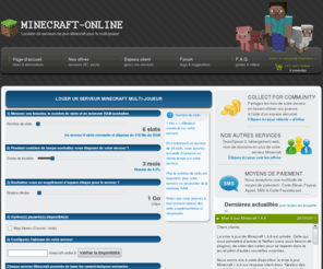 minecraft-online.fr: MINECRAFT-ONLINE.FR - Location de serveurs Minecraft Beta à partir de 7 € par mois, Regroupez les paiements de votre clan (CB/Paypal/Appel/SMS/Paysafecard).
MINECRAFT-ONLINE.FR - Location de serveurs Minecraft Beta à partir de 7 € par mois, Regroupez les paiements de votre clan (CB/Paypal/Appel/SMS/Paysafecard).