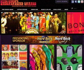 littlesteven.com: Little Steven's Underground Garage
Little Steven's Underground Garage playing the coolest rock and roll records ever made. You will hear The Beatles, The Ramones, the Rolling Stones, Bo Diddley, The Who, The Hives, The Yardbirds, The Byrds, The Stooges, The White Stripes, and more