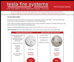 mircomfire.com: A Tesla Fire Systems: Fire&Smoke Alarms, Toronto
Installation and sale of residential/commerical smoke & fire alarms, Kidde,Firex, fire alarm repairs, fire alarm products, fire alarm certification, fire alarm testing, fast service & expertise, servicing Toronto.