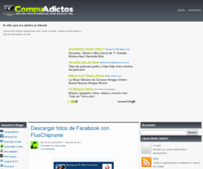 compuadictos.org: CompuAdictos.org | Aplicaciones Web, redes sociales, novedades y herramientas
Blog dedicado al mundo de las Computadoras e Internet, donde podrás encontrar las mejores: Aplicaciones Web, Sitios Interesantes, Web 2.0, Redes Sociales y Más