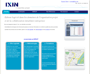 ixin.net: IXIN, Editeur logiciel au service des projets
Editeur logiciel dans les domaines de l’organisation projet et de la collaboration intra/inter entreprises.l'IXIPILOT pour satisfaire aux exigences de gains de productivite, industrialiser les échanges entre intervenants projet pour structurer l'information et contrôler la qualité des actions produites. 