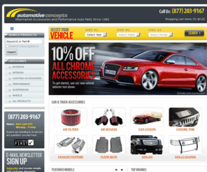 automotiveconcepts.net: Automotive Accessories and Performance Auto Parts | Automotive Concepts, Automotive Accessories and Performance Auto Parts Since 1982
Automotive Accessories and Performance Auto Parts - Auto Accessories, Truck Accessories and Car Accessories