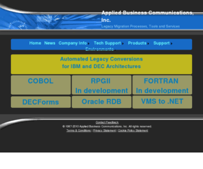 syncris.net: Applied Business Communications, Inc. Home Page - Legacy COBOL to VB .NET Conversion,
        Oracle RDB SQLMOD to SQL Server,VMS to .NET, DECForms to ASPX ASCX and HTML
