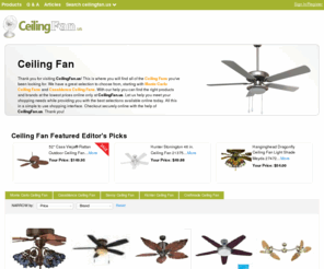 ceilingfan.us: Ceiling Fan | Savoy Ceiling Fans | Casablanca Ceiling Fans | CeilingFan.us

				Thank you for visiting CeilingFan.us! This is where you will find all of the Ceiling Fans you've been looking for. We have a great selection to choose from, starting with Monte Carlo Ceiling Fans and Casablanca Ceiling Fans. With our help you can find the right products and brands at the lowest prices online only at CeilingFan.us. L