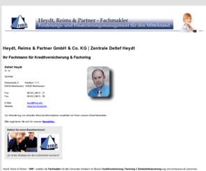 fachmakler.de: Der Fachmakler
Erläuterungen zum Begriff des Fachmaklers. Hier finden Sie eine knappe Einführung zum Thema Fachmakler im Kreditversicherungsbereich von den Spezialisten der Heydt, Reims & Partner GmbH & Co. KG.: Finanzierungskonzepte für den Mittelstand