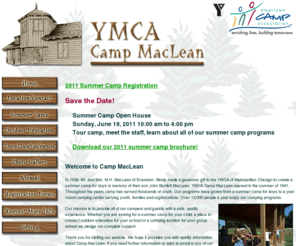 campmaclean.com: YMCA Camp MacLean - Wisconsin - Summer Camp, Outdoor Education
Camp MacLean programs have grown from a
summer camp for boys to 
a year round camping center for youths, families, and organizations.