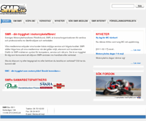 smr.se: SMR - Sveriges Motorcykelhandlares Riksförbund
SMR - Sveriges Motorcykelhandlares Riksförbund!