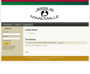 flomupload.net: Tervetuloa Jeesus Maailmalle -sivustolle
Joomla! - dynaaminen portaali- ja julkaisujärjestelmä