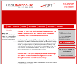 hardwaretech.com: Small Business IT Consultant | Cincinnati IT Consulting | Ohio IT outsourcing - Hard Warehouse Tech
Hard Warehouse Technologies (HWT) offers a wide range of custom computer products and IT consulting services to businesses in the Greater Cincinnati, N. Kentucky area.