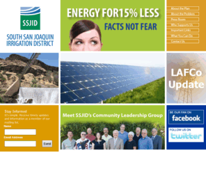 savewithssjid.info: FACTS NOT FEAR: SAVE 15 PERCENT ON YOUR ELECTRIC RATES WITH SSJID
South San Joaquin Irrigation District - FACTS NOT FEAR: SAVE 15 PERCENT ON YOUR ELECTRIC RATES WITH SSJID