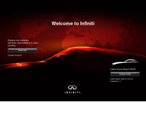 infiniti.com: Welcome to Infiniti
Official global site for Infiniti luxury cars, SUVs and Crossover vehicles. See the new Infiniti G37 coupe, G Sedan, G convertible, M35, M37, M56, EX37, FX35, FX50 and QX56.