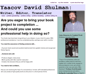 shulmanwriter.com: Yaacov David Shulman, Writer
writer, editor, translator, Torah, literary