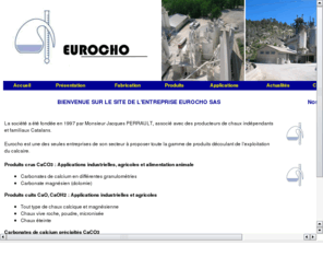 eurocho.com: EUROCHO, fabricant de chaux indépendant : chaux vive, éteinte, CCP
EUROCHO fabricant de chaux indépendant un des principaux acteurs français du marché des dérivés de calcium : chaux vive, éteinte, CCP