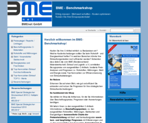 benchmarkshop.de: BME-Benchmarkshop
Herzlich willkommen im BME-Benchmarkshop!
  
 Kaufen Sie Ihre C-Artikel wirklich zu Bestpreisen ein? Welche Kaufentscheidungen sollten Sie beim Rohstoff- und Energieeinkauf treffen? In welchen Bereichen könnte Ihre Einkaufsorganisation noch effizienter werden? Antworten dazu liefern die vom BME (Bundesverband Materialwirtschaft, Einkauf und Logistik e.V.) ermittelten Bezugspreise von ausgewählten C-Artikeln, fundierte Preis-Analysen und Prognosen zu Rohstoffen, Währungen, Stahl und Energie sowie Top-Kennzahlen zur Effizienzmessung von Einkaufsabteilungen. 
 Ihr Nutzen
 Erkennen Sie auf einen Blick, wie gut und effizient Sie einkaufen und nutzen Sie Prognosen für Ihre strategischen Einkaufsentscheidungen!
 So funktioniert der Shop 
 Sie wählen im Shop die Artikel aus, für die Sie Informationen über Beschaffungspreise, Prognosen oder Auswertungen benötigen. 
 Wir liefern Ihnen zu den ausgewählten C-Artikeln Informationen zu Beschaffungspreisen, zu den ausgewählten Rohstoffen, Währungen, Stahlsorten und Energieträgern kommentierte Charts der Preisentwicklung mit Kauf- und Verkaufssignalen sowie kurz- und langfristige Prognosen mit Erläuterungen und zu den ausgewählten Top-Kennzahlen Auswertungen in Ihrer Branchen- und Umsatzklasse. 
  
