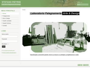 pietrini.net: LABORATORIO FALEGNAMERIA ARTE & DESIGN
Stefano Pietrini - FALEGNAMERIA - ARTIGIANATO ARTISTICO