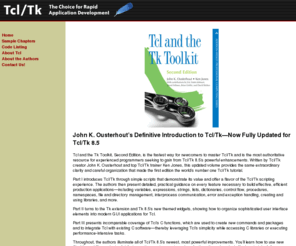 tcltk-book.com: Tcl/Tk Book | Home
Avia Training and Consulting provides comprehensive training and consulting services for the Tcl programming language and popular extensions such as Tk and Expect.