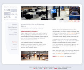 signyourarea.com: Sign Your Area - Creative Consulting + Visual Solutions in Düsseldorf
Sign Your Area - Creative Consulting + Visual Solutions - Your Way To Digital Signage