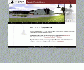 tipapa.co.nz: Tipapa Special Events Centre
Tipapa - one of New Zealand's largest and most versatile special events centres.