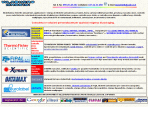 wlaman.it: 
etichettatrici, stampanti, etichette, datamax, marcatori laser, formatrici cartoni, controllo peso statico, controllo peso dinamico, metal-detector, Univocal sign, anticontraffazione, identificazione univoca, prodotti falsi, prodotti contraffatti, verifica originalità, pesatura, rx inspection, confezionatrici, verticali, minuterie, metalliche, codificatori laser, imballaggi, incartonatrici, inscatolatrici, nastratrici, palettizzatori, depalettizzatori