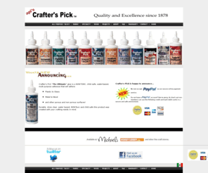 crafterspick.com: Crafter's Pick Craft Glues, The Ultimate Glue, Incredibly Tacky, Brush

  Strokes, Memory Mount, Jewel Bond, Sand N Stain, Batik EZ, Craqeuluer, Images

  to Fabric
Crafter's Pick Craft Glue, craft glue, ultimate glue, incredibly tacky, jewel glue, wood glue, sand n stain, jewel bond, batik ez, decoupage, decoupage glue, brush strokes, image transfer glue, images to fabric, fabric stiffener, fabric glue, basting glue, craqueleur, top coat, sealer, base coat, crackle medium, memory mount, acid free glue, scrapbook glue, craft projects