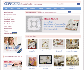 ctacasa.it: Pizzi e Ricami - Cta casa
CTA CASA - Pizzi e Ricami: 30 anni di qualità: azienda specializzata nella vendita di prodotti tessili per la casa e per la donna. Grandi Sconti ed offerte speciali