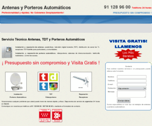 porterosautomaticos.net: Reparaciones Antenas y Porteros Automáticos - Servicio Técnico
Instalación y reparación de antenas, parabólicas, televisión digital terrestre (TDT), distribución de senal de Tv, receptores TDT/Satélite para particulares y comunidades.

Instalación, y reparación de porteros automáticos, videoporteros, sistemas de intercomunicación, telefonillo inalámbrico, control de acceso. 