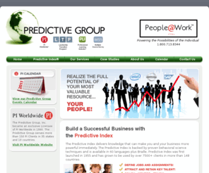predictivegroup.com: Behavior Assessment & Sales Training servicing Arizona, California & New Mexico
Call 800-340-3876 today! The Predictive Group arms your company with behavioral information on employees to make your business more powerful immediately.